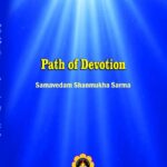 Path Of Devotion by Sri shanmukha sarma garu